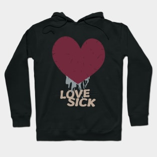 love sick Hoodie